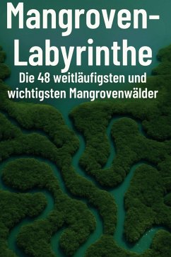 Mangroven-Labyrinthe - Koch, Liam Mangroven-Labyrinthe - Koch, Liam
