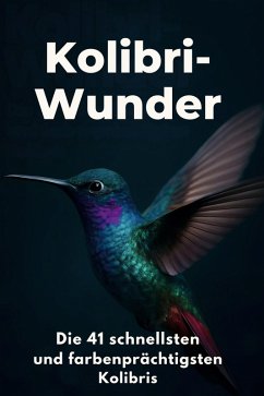 Kolibri-Wunder - Schmitt, Emma