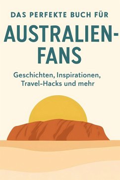 Das perfekte Buch für Australien-Fans - Hartmann, Jonas Das perfekte Buch für Australien-Fans - Hartmann, Jonas
