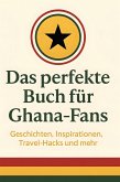 Das perfekte Buch für Ghana-Fans
