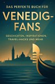 Das perfekte Buch für Venedig-Fans Das perfekte Buch für Venedig-Fans