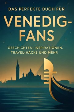 Das perfekte Buch für Venedig-Fans - Maier, Isabella Das perfekte Buch für Venedig-Fans - Maier, Isabella