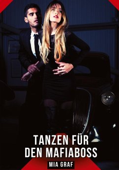Tanzen für den Mafiaboss - Graf, Mia
