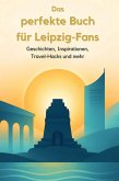 Das perfekte Buch für Leipzig-Fans