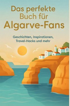Das perfekte Buch für Algarve-Fans - Münch, Paul