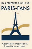 Das perfekte Buch für Paris-Fans Das perfekte Buch für Paris-Fans