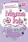 Mama und Ich. Unser Mutter-Tochter-Tagebuch. Mama und Ich. Unser Mutter-Tochter-Tagebuch.