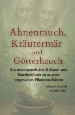 Ahnenrauch, Kräutermär und Götterhauch