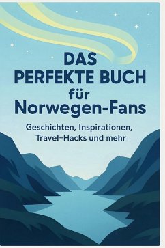 Das perfekte Buch für Norwegen-Fans - Lehmann, Mia Das perfekte Buch für Norwegen-Fans - Lehmann, Mia