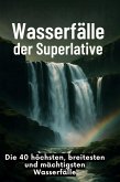 Wasserfälle der Superlative