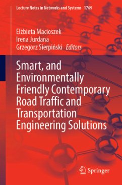 Smart, and Environmentally Friendly Contemporary Road Traffic and Transportation Engineering Solutions