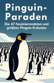 Pinguin-Paraden Pinguin-Paraden