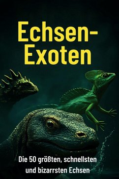 Echsen-Exoten - Huber, Finn Echsen-Exoten - Huber, Finn