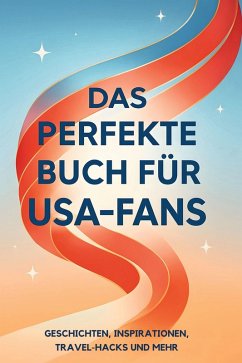 Das perfekte Buch für USA-Fans - Lang, Leon Das perfekte Buch für USA-Fans - Lang, Leon