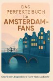 Das perfekte Buch für Amsterdam-Fans Das perfekte Buch für Amsterdam-Fans