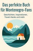 Das perfekte Buch für Montenegro-Fans Das perfekte Buch für Montenegro-Fans