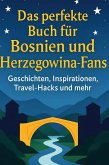 Das perfekte Buch für Bosnien und Herzegowina-Fans Das perfekte Buch für Bosnien und Herzegowina-Fans