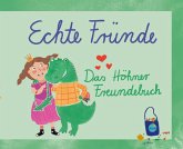 Echte Fründe - Das Höhner Freundebuch Echte Fründe - Das Höhner Freundebuch
