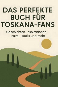 Das perfekte Buch für Toskana-Fans - Krüger, Alexander Das perfekte Buch für Toskana-Fans - Krüger, Alexander