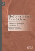 The Body as Matter in Art and Science