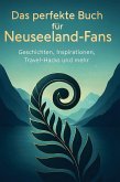 Das perfekte Buch für Neuseeland-Fans