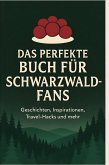 Das perfekte Buch für Schwarzwald-Fans