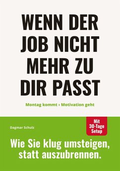 Cover Wenn der Job nicht mehr zu dir passt: Montag kommt - Motivation geht.
