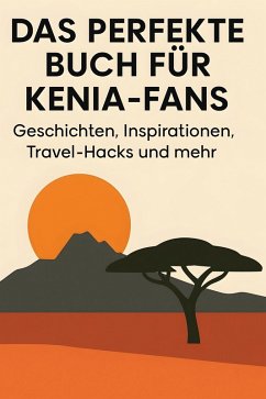 Das perfekte Buch für Kenia-Fans - Hofmann, Oliver Das perfekte Buch für Kenia-Fans - Hofmann, Oliver