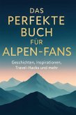 Das perfekte Buch für Alpen-Fans