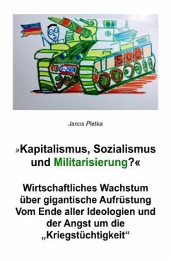 Kapitalismus, Sozialismus und Militarisierung