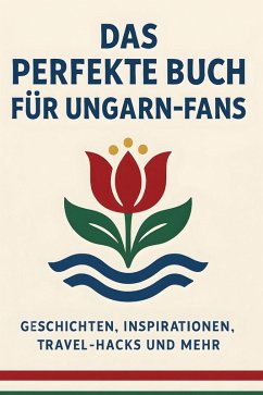 Das perfekte Buch für Ungarn-Fans - Scholz, Clara