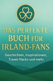 Das perfekte Buch für Irland-Fans Das perfekte Buch für Irland-Fans