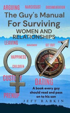 Cover The Guy's Manual for Surviving Women and Relationships (eBook, ePUB)