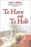 To Have and to Hold (eBook, ePUB) To Have and to Hold (eBook, ePUB)