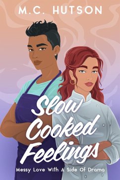 Slow Cooked Feelings (Lesbians in the 6ix, #2) (eBook, ePUB) - Hutson, Mc