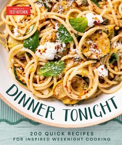 Dinner Tonight (eBook, ePUB) - America'S Test Kitchen Dinner Tonight (eBook, ePUB) - America'S Test Kitchen