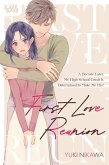 First Love Reunion: A Decade Later, My High School Crush Is Determined to Make Me His! (eBook, ePUB)