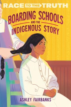 Cover Boarding Schools and the Indigenous Story (eBook, ePUB)