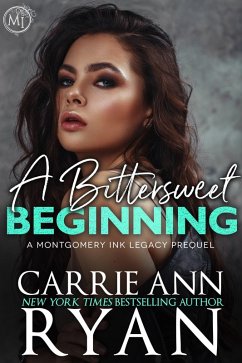 Cover A Bittersweet Beginning (Montgomery Ink Legacy) (eBook, ePUB)