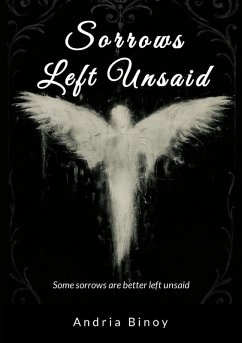 Sorrows Left Unsaid - Binoy, Andria
