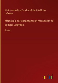 Cover Mémoires, correspondance et manuscrits du général Lafayette