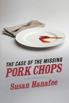 The Case of the Missing Pork Chops - Hanafee, Susan
