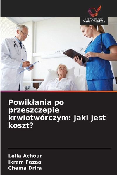 Powik¿ania po przeszczepie krwiotwórczym: jaki jest koszt?