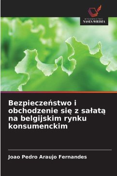 Bezpiecze¿stwo i obchodzenie si¿ z sa¿at¿ na belgijskim rynku konsumenckim - Araújo Fernandes, João Pedro Bezpiecze¿stwo i obchodzenie si¿ z sa¿at¿ na belgijskim rynku konsumenckim - Araújo Fernandes, João Pedro