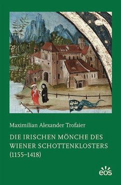 Cover Die irischen Mönche des Wiener Schottenklosters (1155-1418)