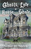 Ghosts, Lore & a House by the Shore Ghosts, Lore & a House by the Shore