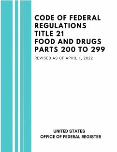 Cover Code of Federal Regulations Title 21 Food and Drugs Parts 200 to 299, Revised as of April 1, 2022
