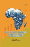 Africa's Strides to an Economic Powerhouse Leveraged by Industrialization