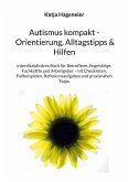 Autismus kompakt / Orientierung, Alltagstipps & Hilfen Autismus kompakt / Orientierung, Alltagstipps & Hilfen