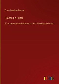 Procès de Huber - Cour d'assises France